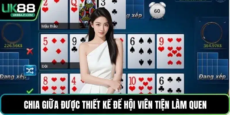 Chia giữa được thiết kế để hội viên tiện làm quen