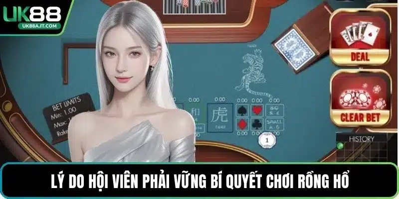 Lý do hội viên phải vững bí quyết chơi Rồng Hổ