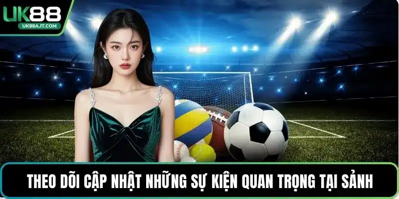 Thể thao UK88 với trải nghiệm tối ưu hệ thống